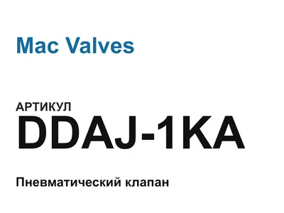 DDAJ1KA Mac Valves