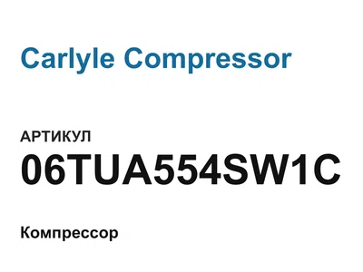 06TUA554SW1C Carlyle Compressor
